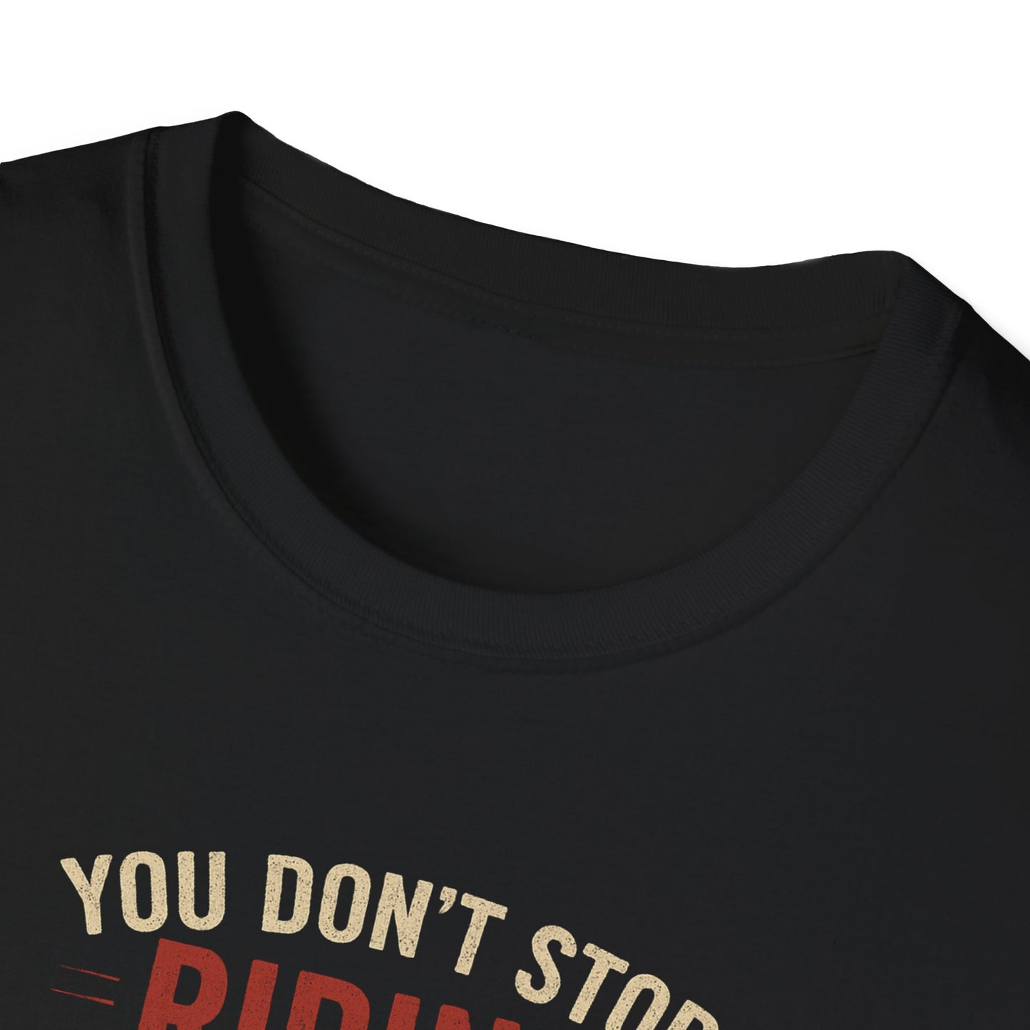 You Don't Stop Riding - Vintage Motorcycle Graphic T-Shirt