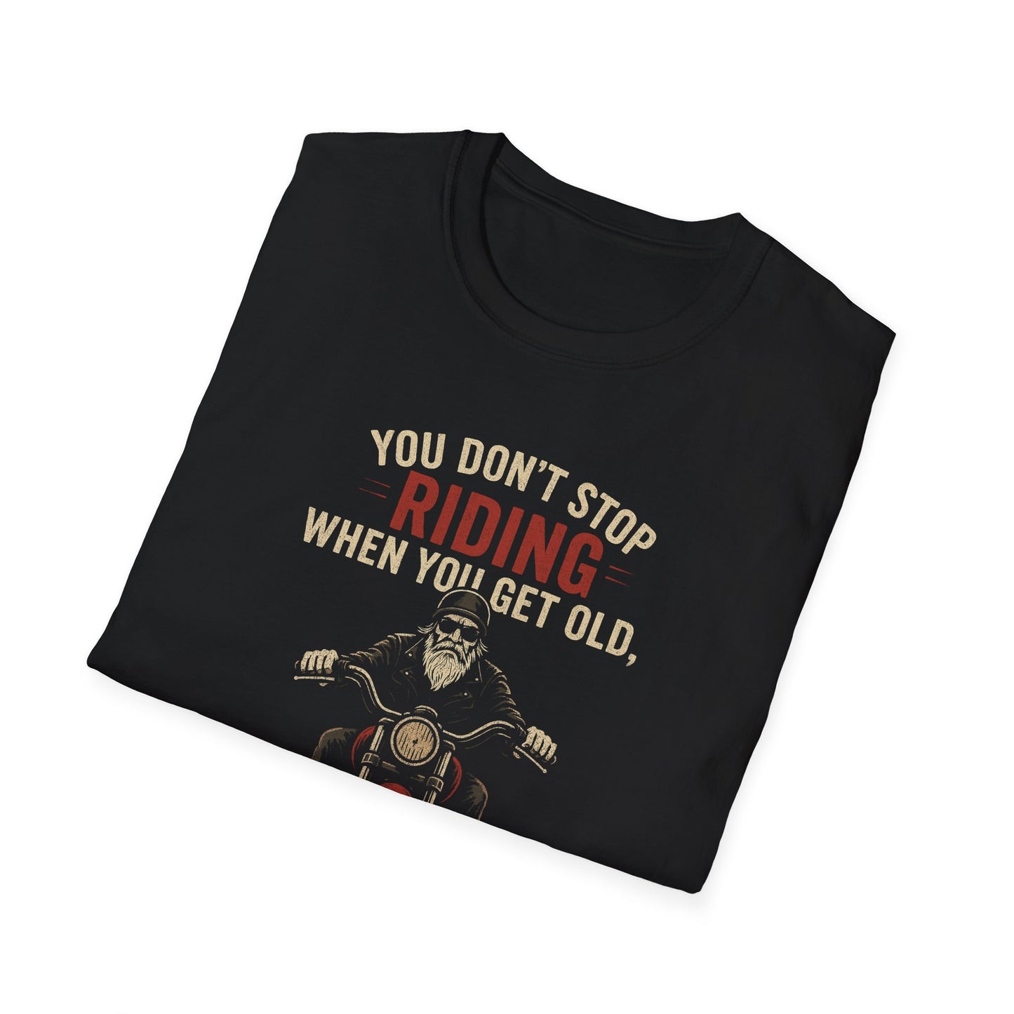 You Don't Stop Riding - Vintage Motorcycle Graphic T-Shirt