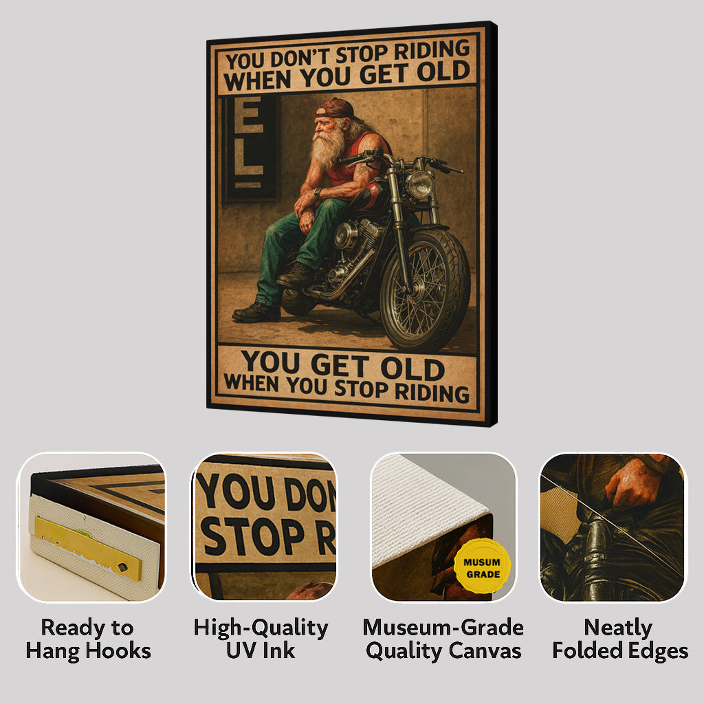 "You Don’t Stop Riding" – 16" x 20" Biker Canvas (Ready to Hang)