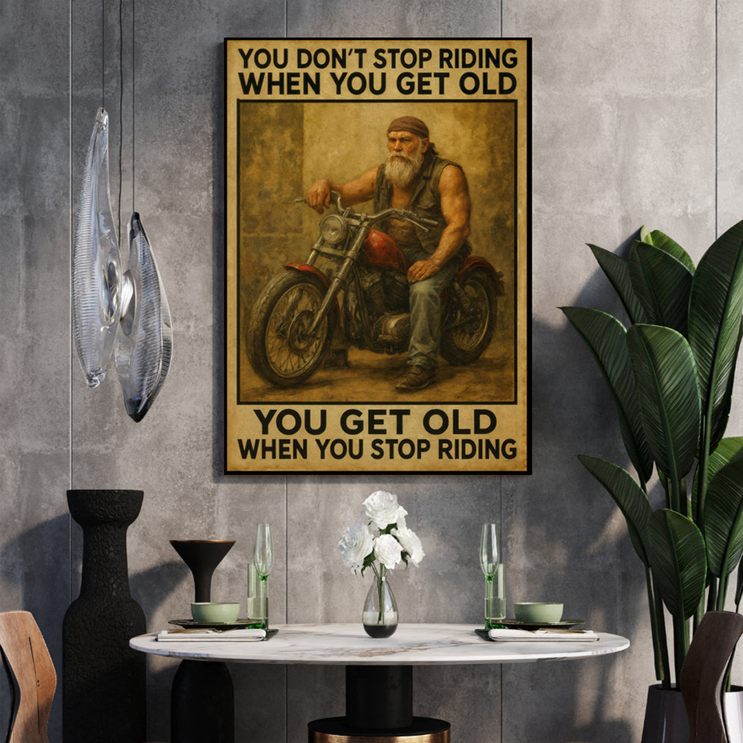 You Don’t Stop Riding – Premium 16x20 Canvas for Bikers