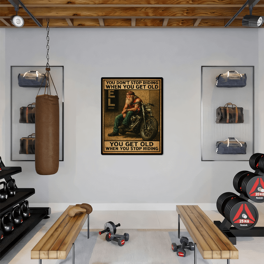 You Don't Stop Riding” – Biker Wall Art