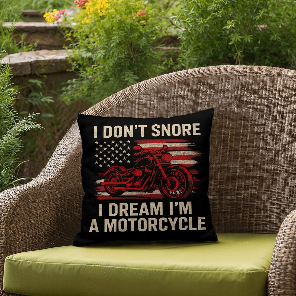 I Don't Snore, I Dream I'm a Motorcycle" – Indoor/Outdoor Throw Pillow