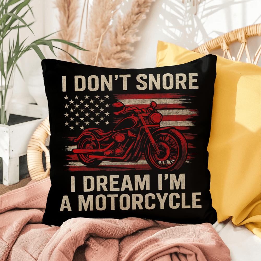 I Don't Snore, I Dream I'm a Motorcycle" – Indoor/Outdoor Throw Pillow