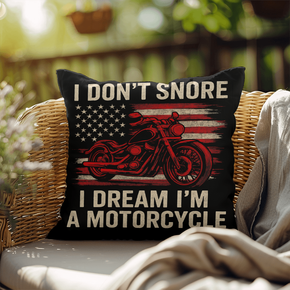 I Don't Snore, I Dream I'm a Motorcycle" – Indoor/Outdoor Throw Pillow