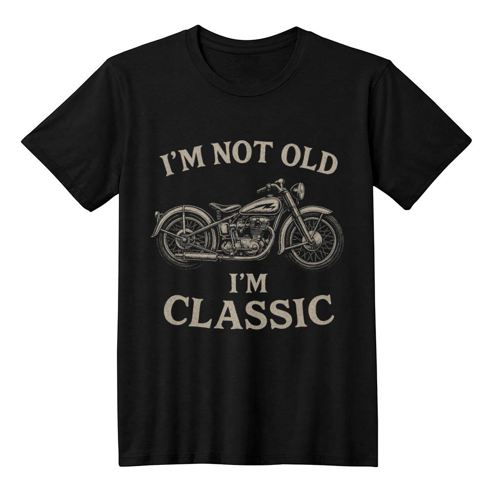 I'm Not Old, I'm Classic" – Premium Biker Tee
