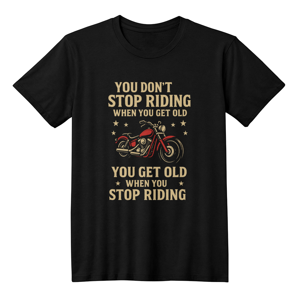 You Don’t Stop Riding – Bella+Canvas 3001 Tee