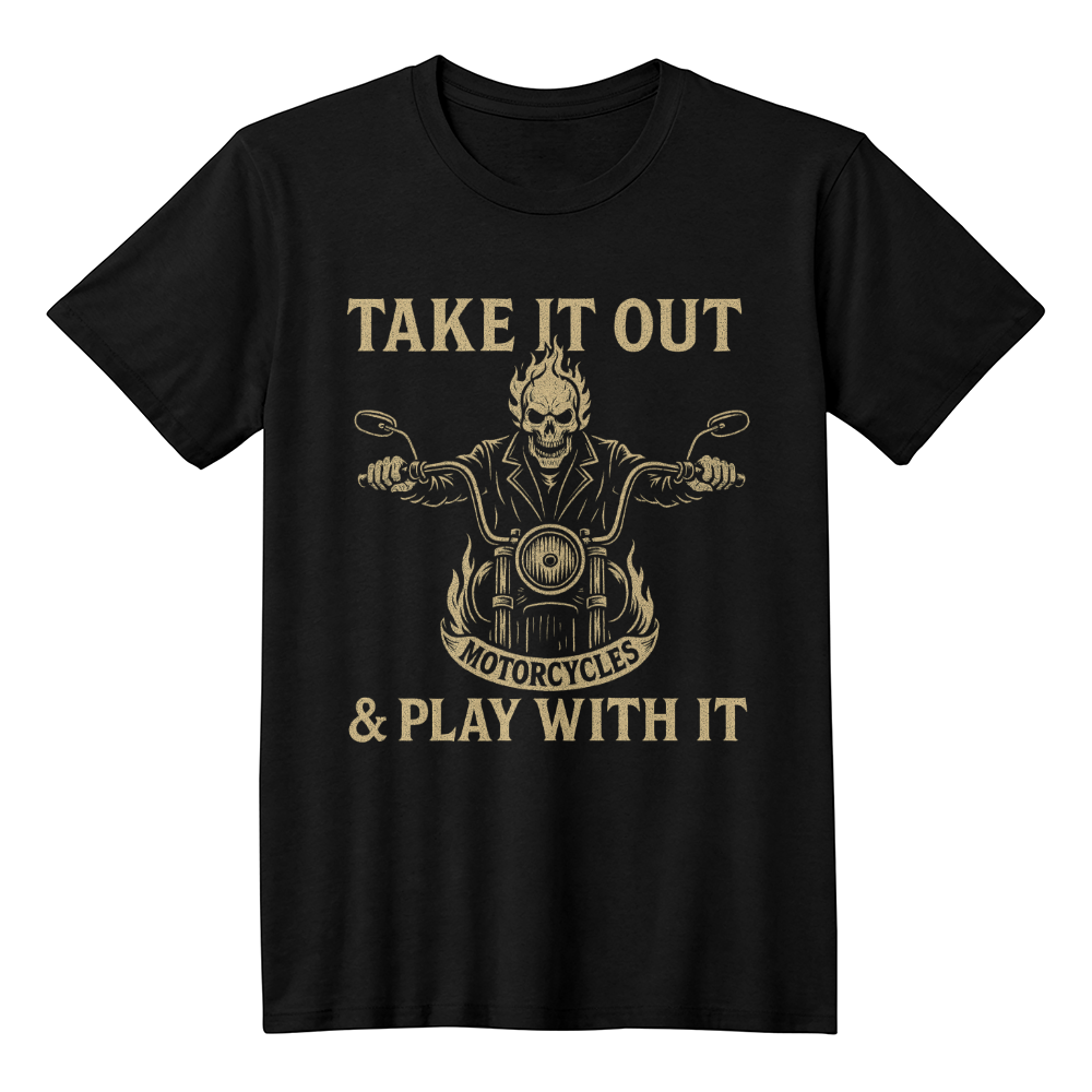 Take It Out & Play With It" – Bold Biker Skull Tee