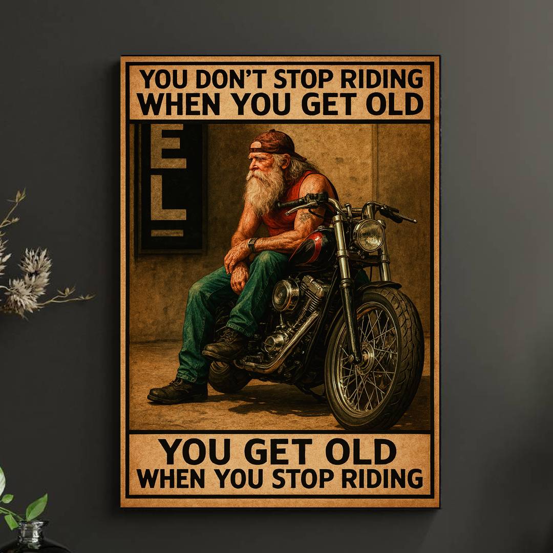 "You Don’t Stop Riding" – 16" x 20" Biker Canvas (Ready to Hang)