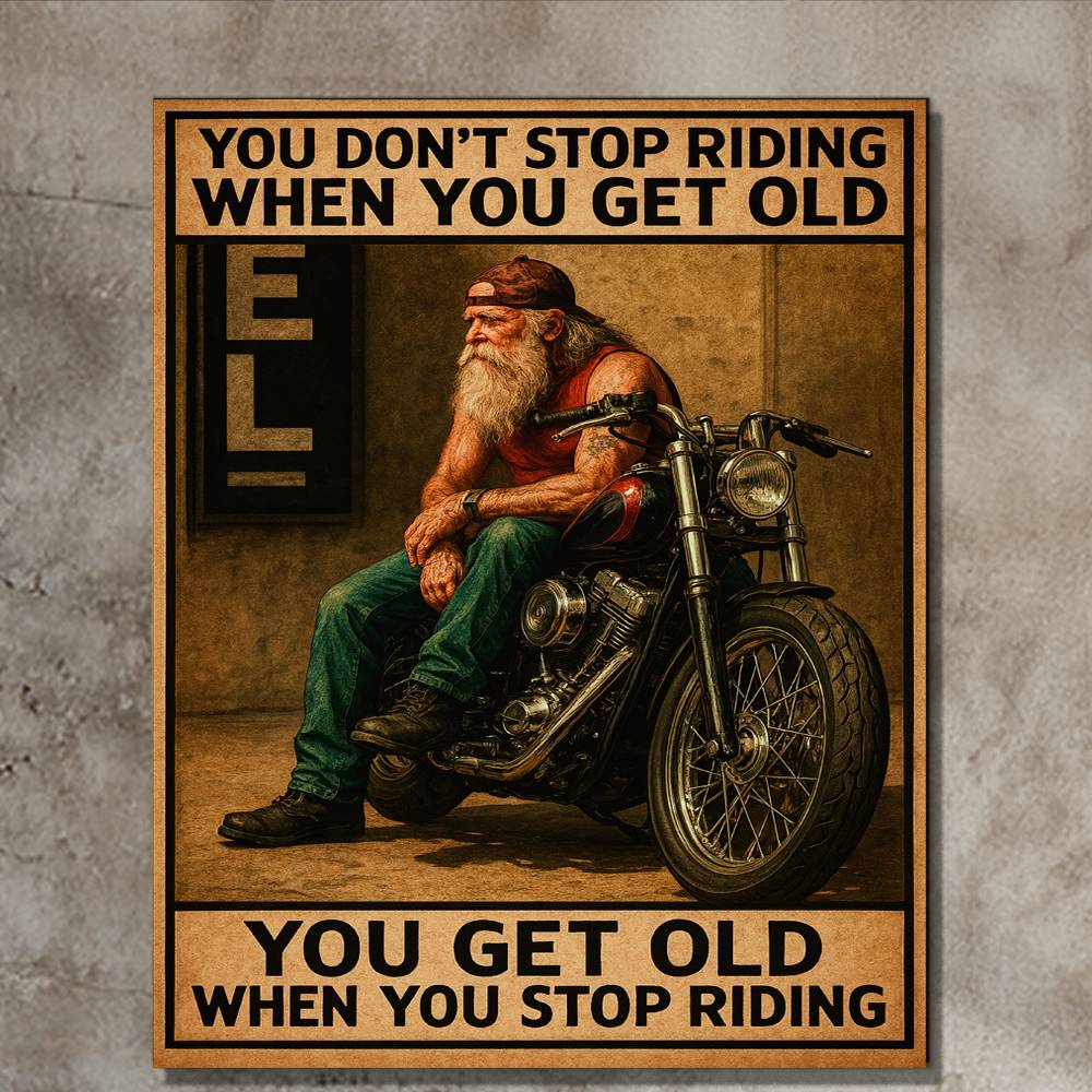 "You Don’t Stop Riding" – 16" x 20" Biker Canvas (Ready to Hang)