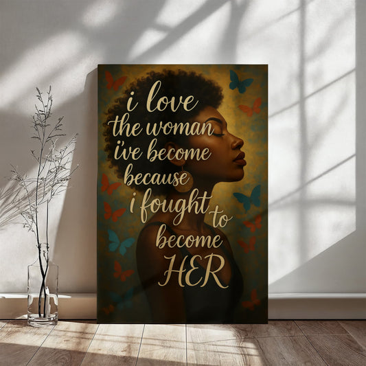 16" x 20" Premium Canvas – “I Love the Woman I’ve Become