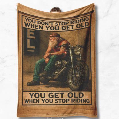 Biker Fleece Blanket – “You Don’t Stop Riding When You Get Old”