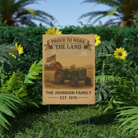 18"x24" Personalized Farm Family Yard Sign – Proud to Work the Land