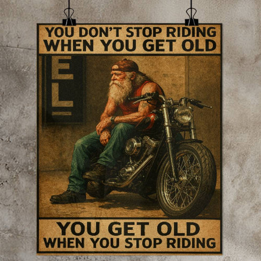 "You Don’t Stop Riding" – 18″ x 24″ Vintage Biker Matte Poster