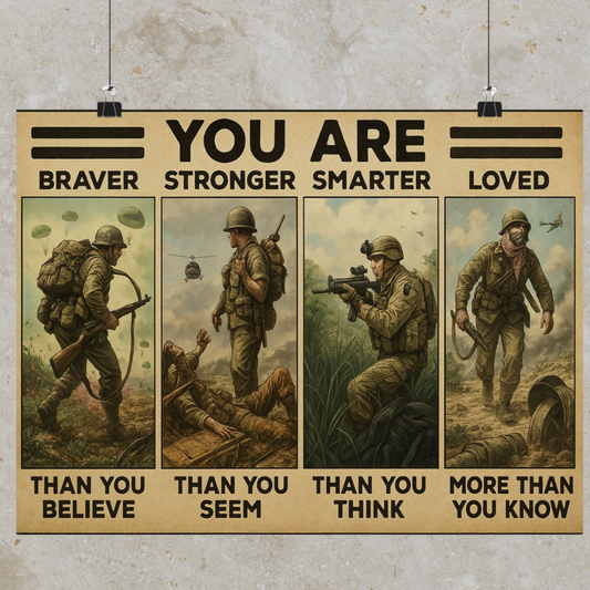Braver. Stronger. Smarter. Loved. – (Unframed) Military Tribute Poster