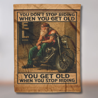 Biker Fleece Blanket – “You Don’t Stop Riding When You Get Old”