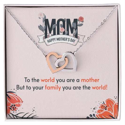 to the world you are a mother