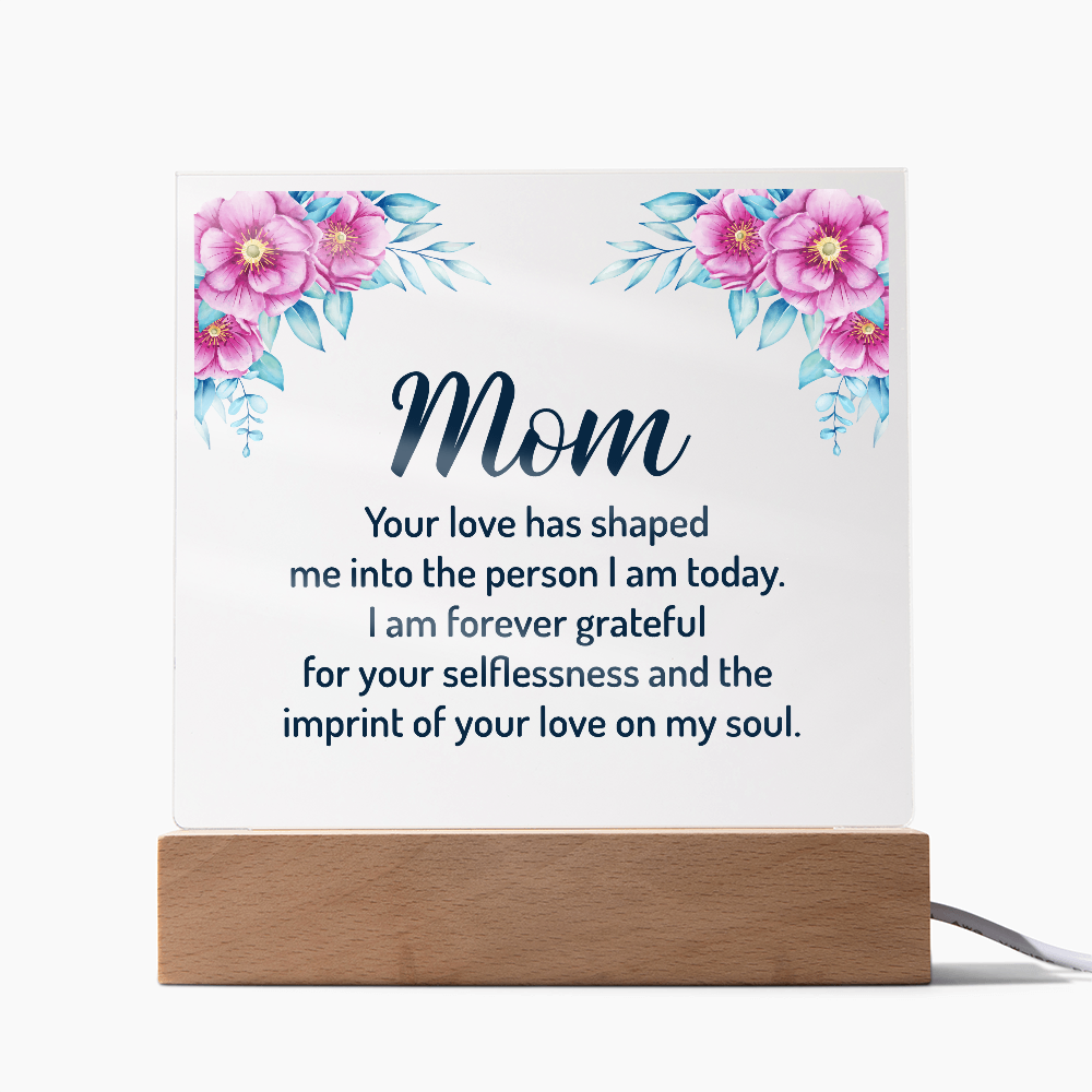 your love has shaped me - Acrylic Square Plaque