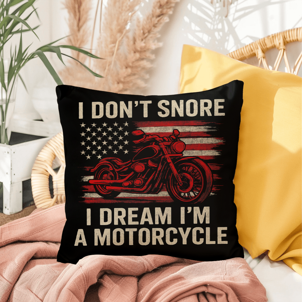 I Don't Snore, I Dream I'm a Motorcycle" – Indoor/Outdoor Throw Pillow