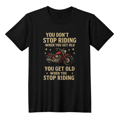 You Don’t Stop Riding – Bella+Canvas 3001 Tee
