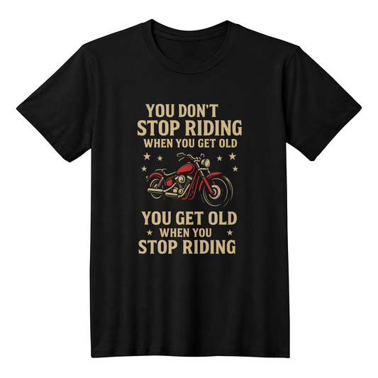 You Don’t Stop Riding – Bella+Canvas 3001 Tee