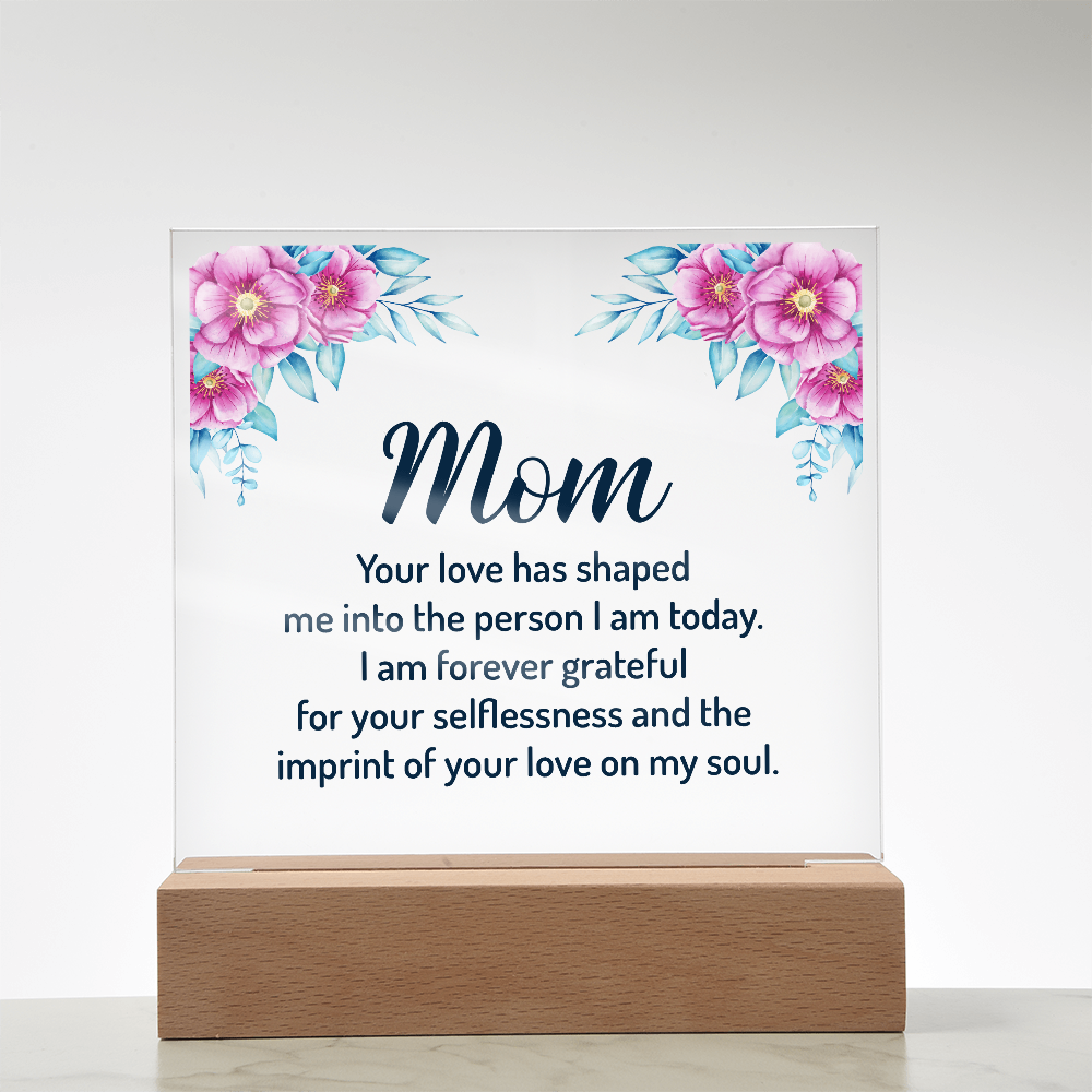 your love has shaped me - Acrylic Square Plaque