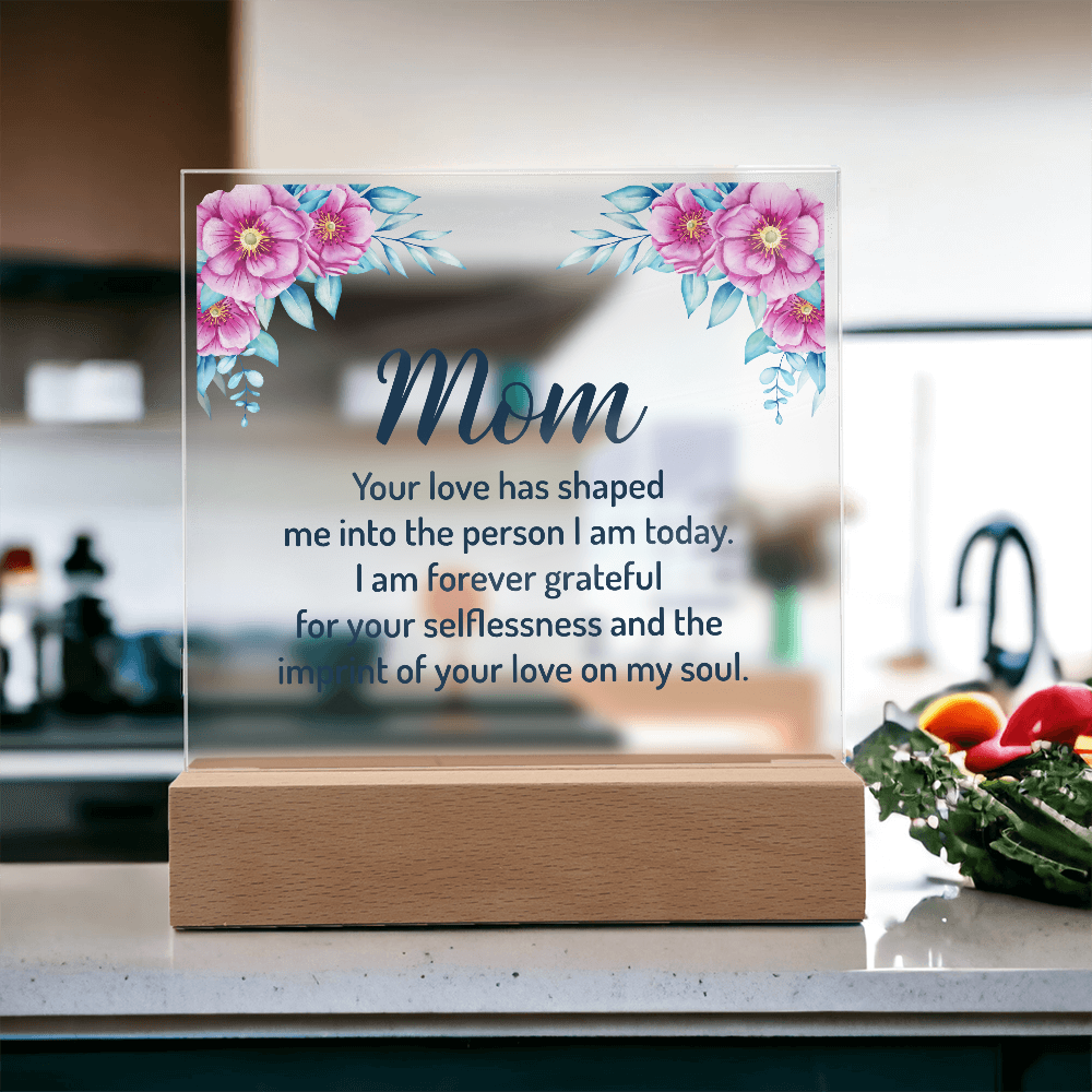 your love has shaped me - Acrylic Square Plaque