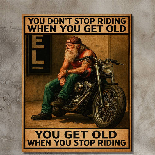 "You Don’t Stop Riding" – 16" x 20" Biker Canvas (Ready to Hang)